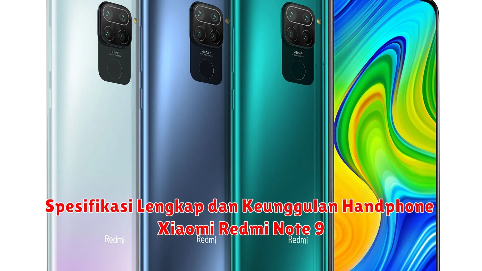 Spesifikasi Lengkap dan Keunggulan Handphone Xiaomi Redmi Note 9