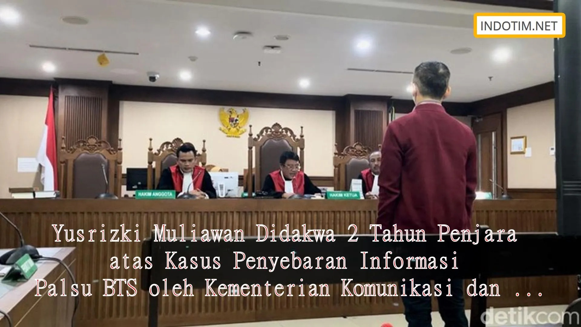 Yusrizki Muliawan Didakwa 2 Tahun Penjara atas Kasus Penyebaran Informasi Palsu BTS oleh Kementerian Komunikasi dan Informatika