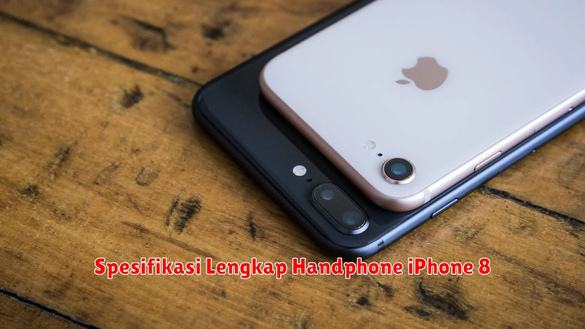 Spesifikasi Lengkap Handphone iPhone 8