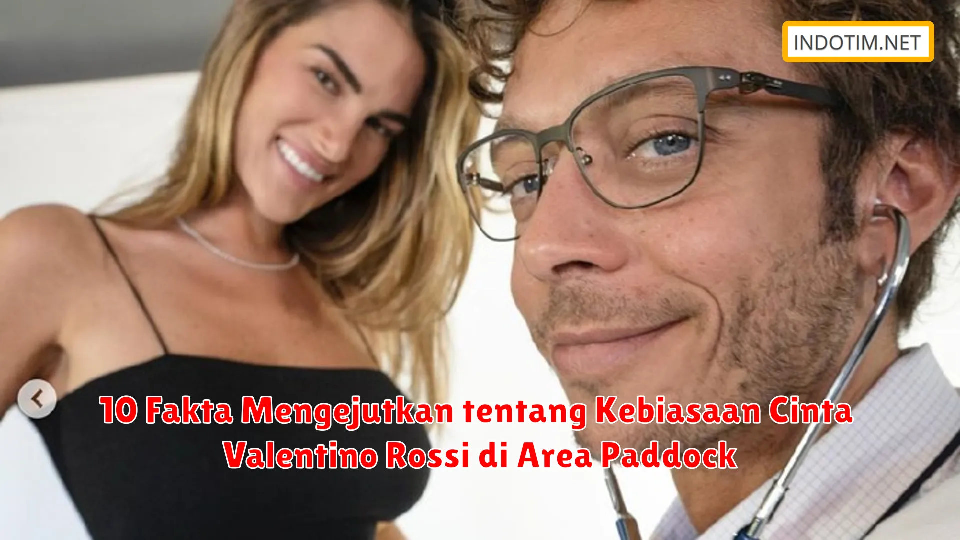 10 Fakta Mengejutkan tentang Kebiasaan Cinta Valentino Rossi di Area Paddock