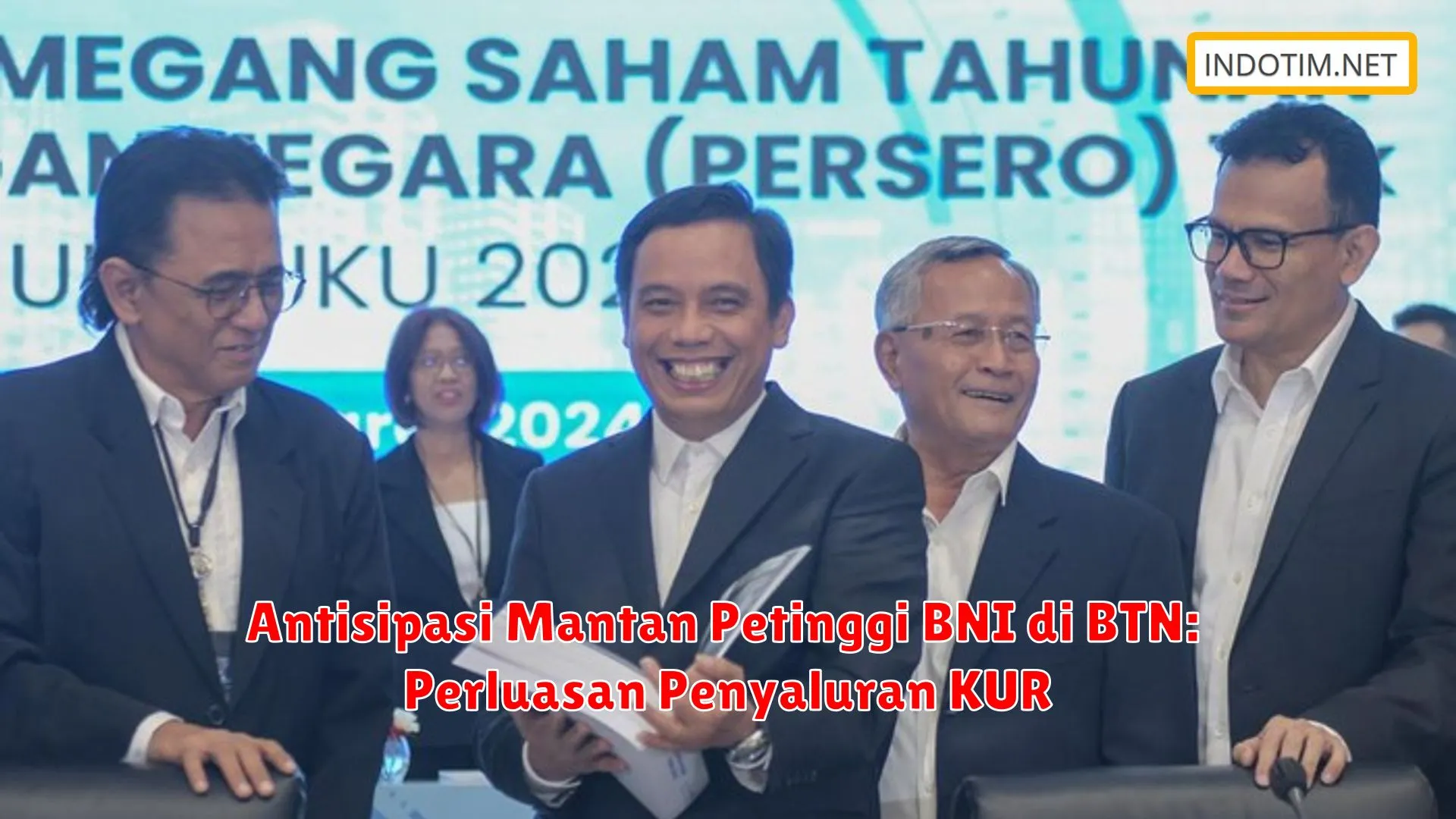 Antisipasi Mantan Petinggi BNI di BTN: Perluasan Penyaluran KUR