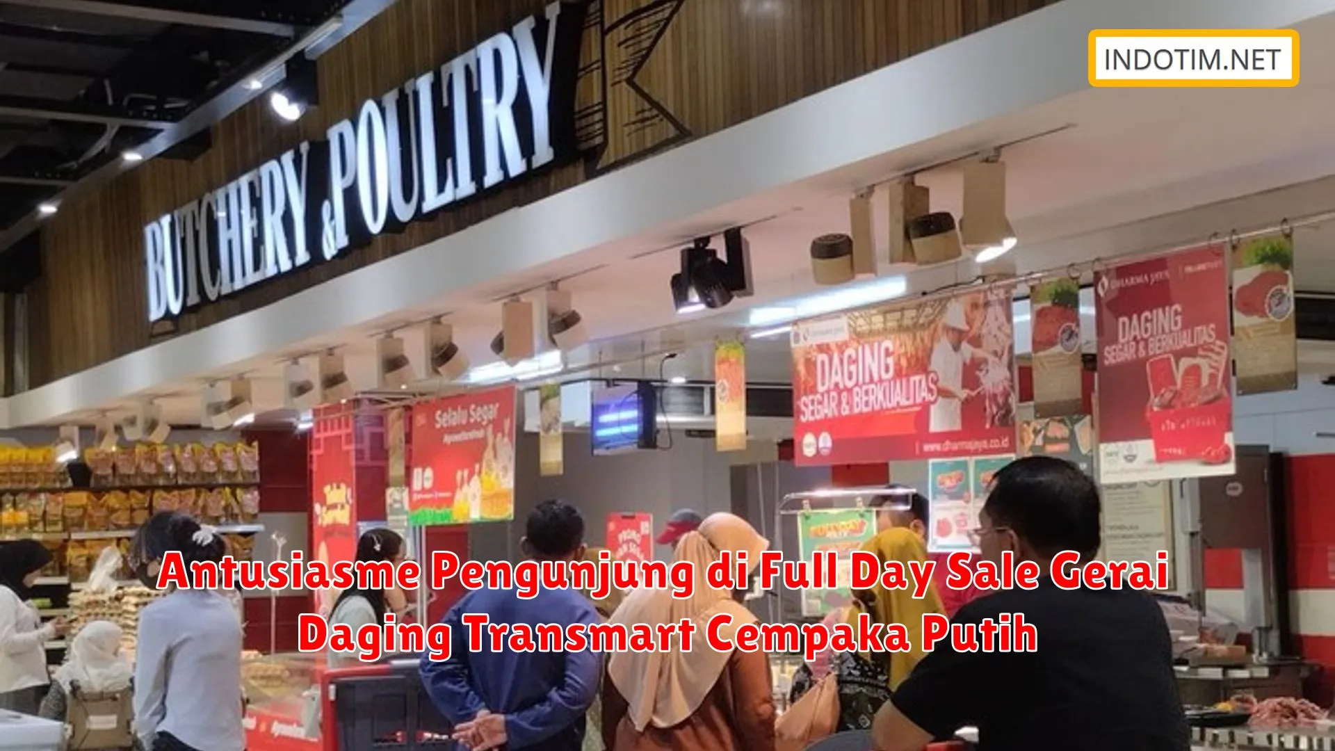 Antusiasme Pengunjung di Full Day Sale Gerai Daging Transmart Cempaka Putih