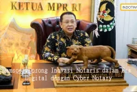 Bamsoet Dorong Inovasi Notaris dalam Era Digital dengan Cyber Notary