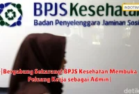 {Bergabung Sekarang! BPJS Kesehatan Membuka Peluang Kerja sebagai Admin}