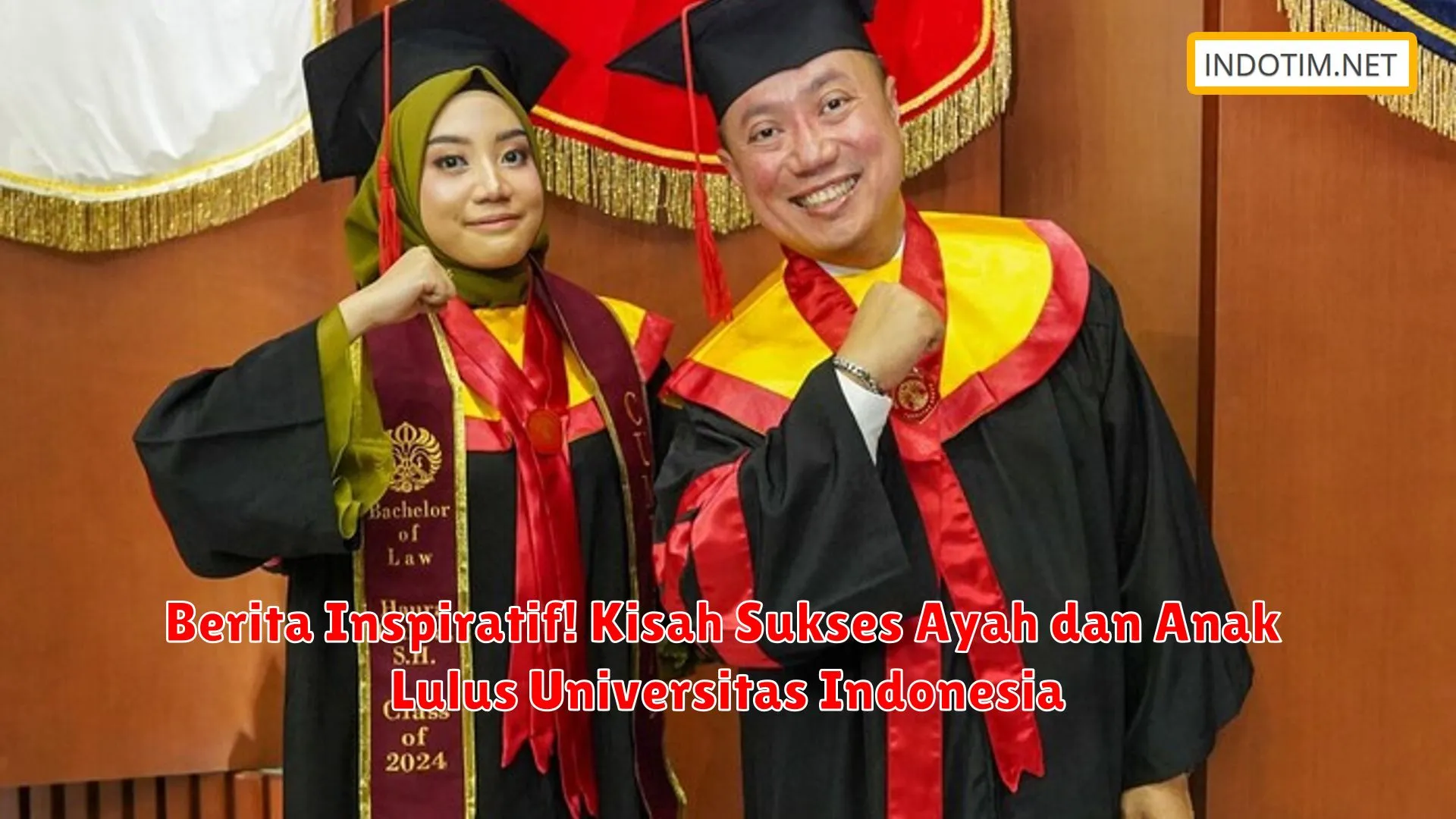 Berita Inspiratif! Kisah Sukses Ayah dan Anak Lulus Universitas Indonesia