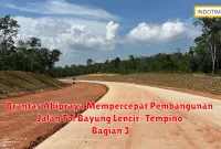 Brantas Abipraya Mempercepat Pembangunan Jalan Tol Bayung Lencir-Tempino Bagian 3