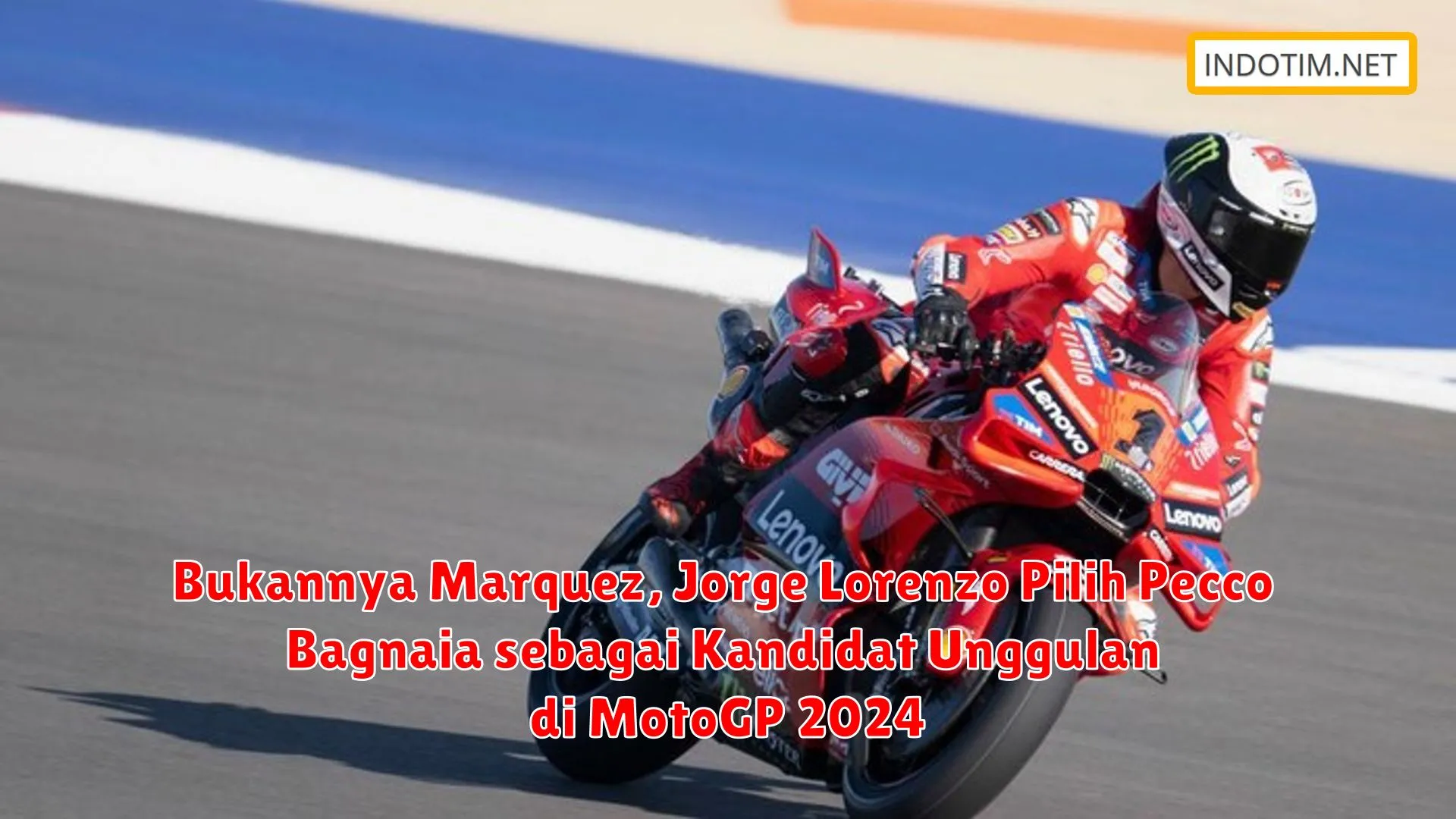 Bukannya Marquez, Jorge Lorenzo Pilih Pecco Bagnaia sebagai Kandidat Unggulan di MotoGP 2024