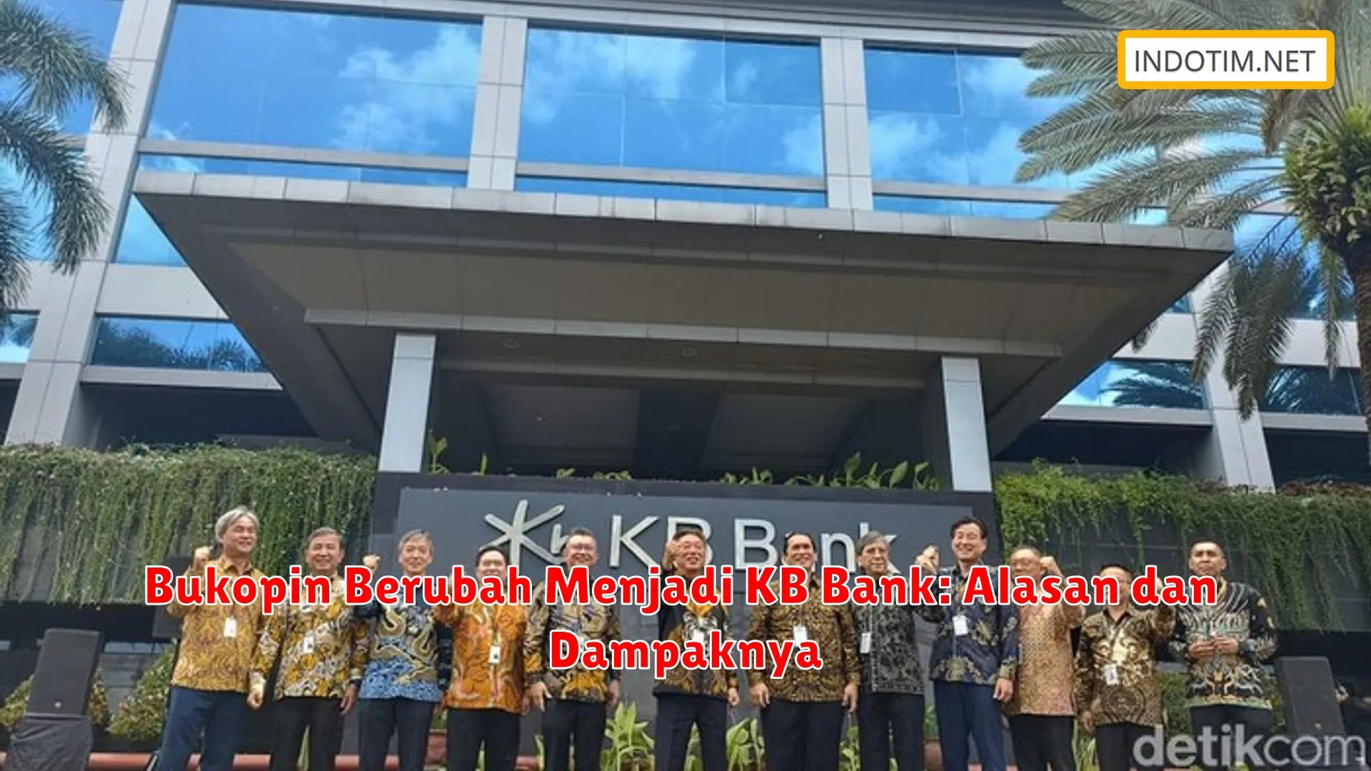 Bukopin Berubah Menjadi KB Bank: Alasan dan Dampaknya