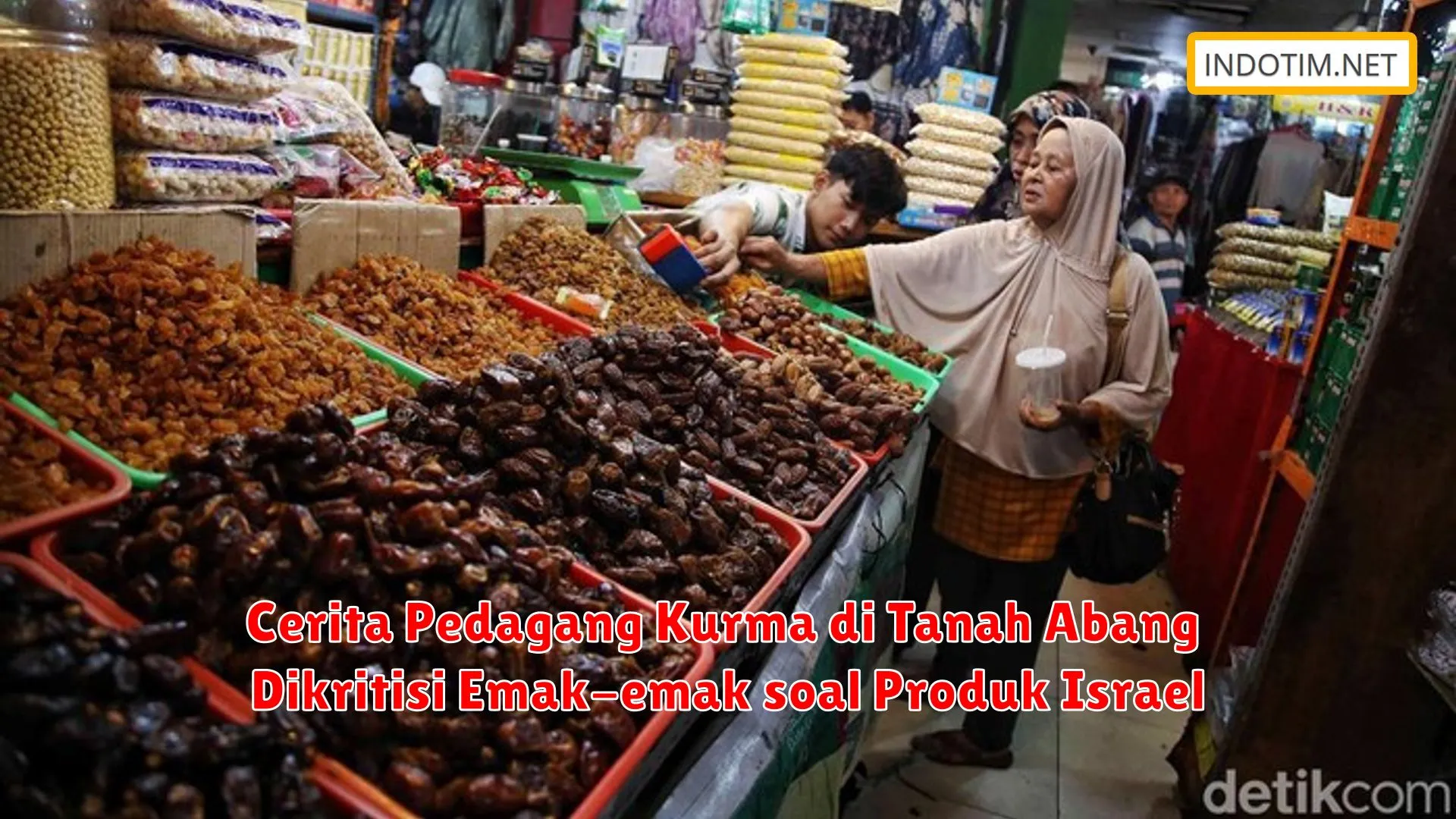 Cerita Pedagang Kurma di Tanah Abang Dikritisi Emak-emak soal Produk Israel