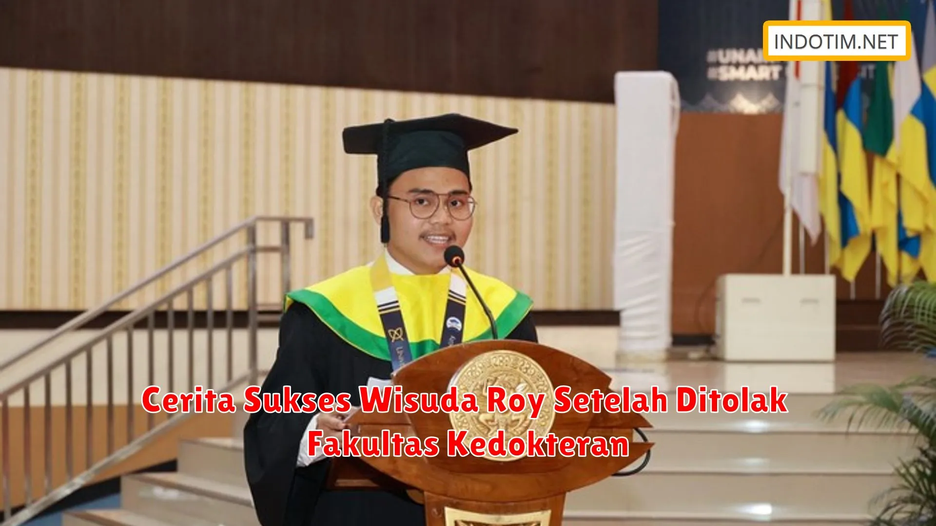 Cerita Sukses Wisuda Roy Setelah Ditolak Fakultas Kedokteran