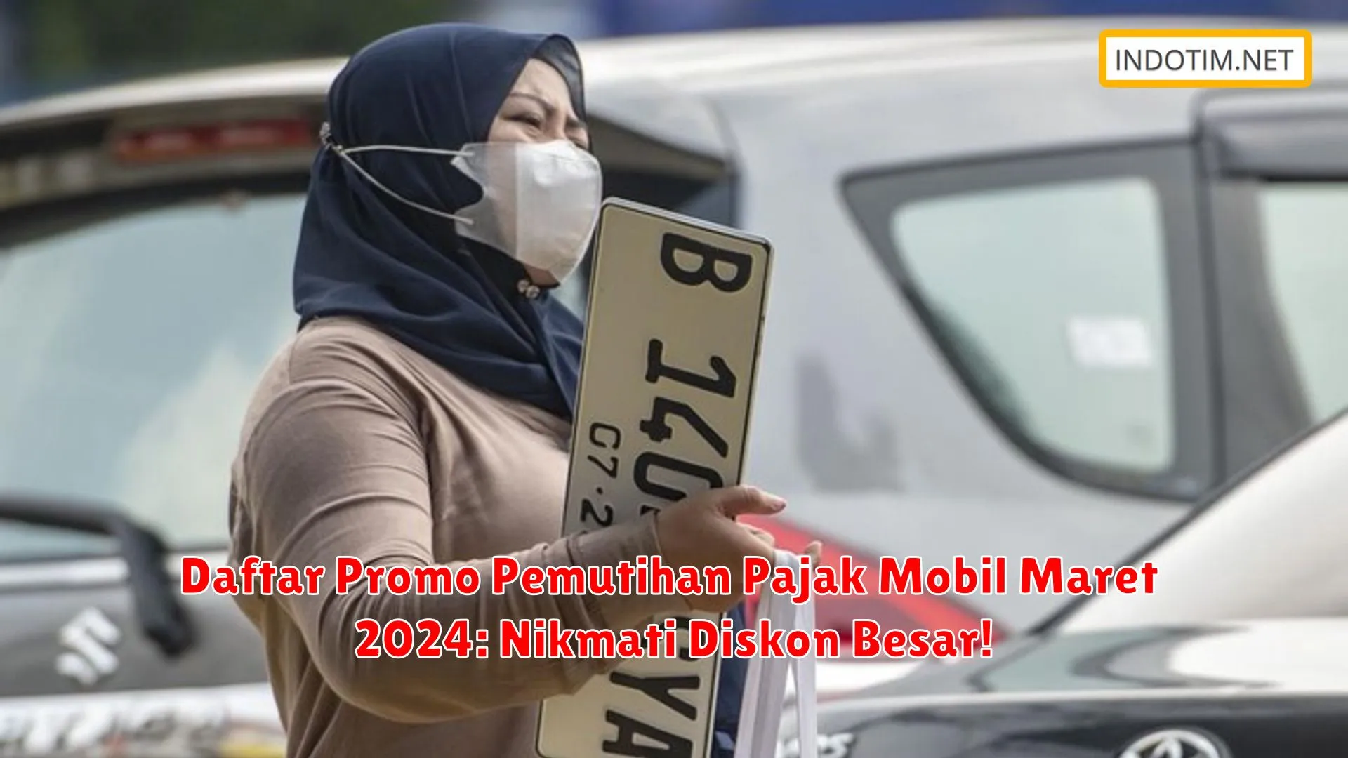 Daftar Promo Pemutihan Pajak Mobil Maret 2024: Nikmati Diskon Besar!