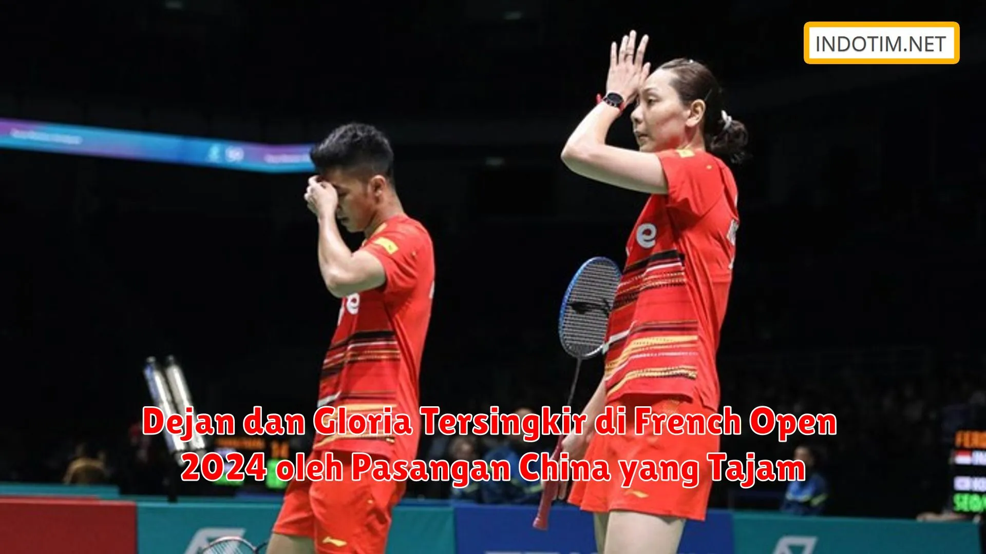 Dejan dan Gloria Tersingkir di French Open 2024 oleh Pasangan China yang Tajam