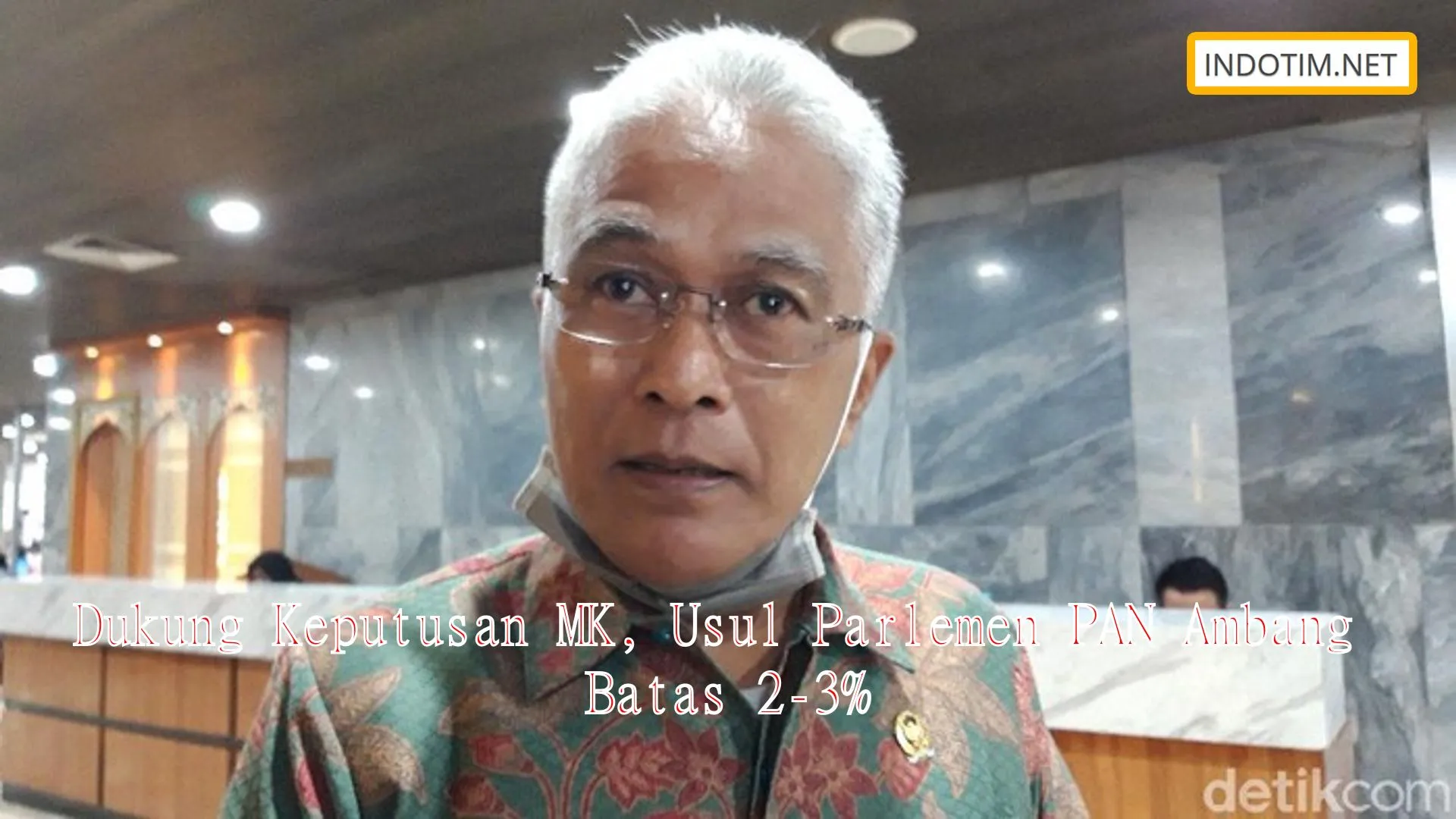 Dukung Keputusan MK, Usul Parlemen PAN Ambang Batas 2-3%