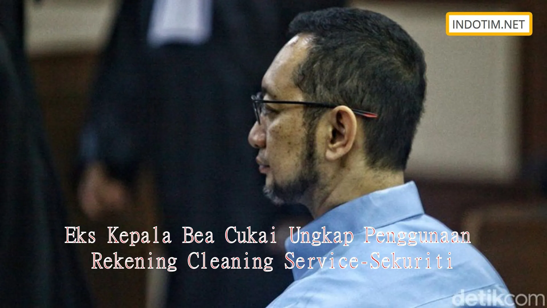 Eks Kepala Bea Cukai Ungkap Penggunaan Rekening Cleaning Service-Sekuriti