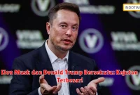 Elon Musk dan Donald Trump Bersekutu: Kejutan Terbesar!