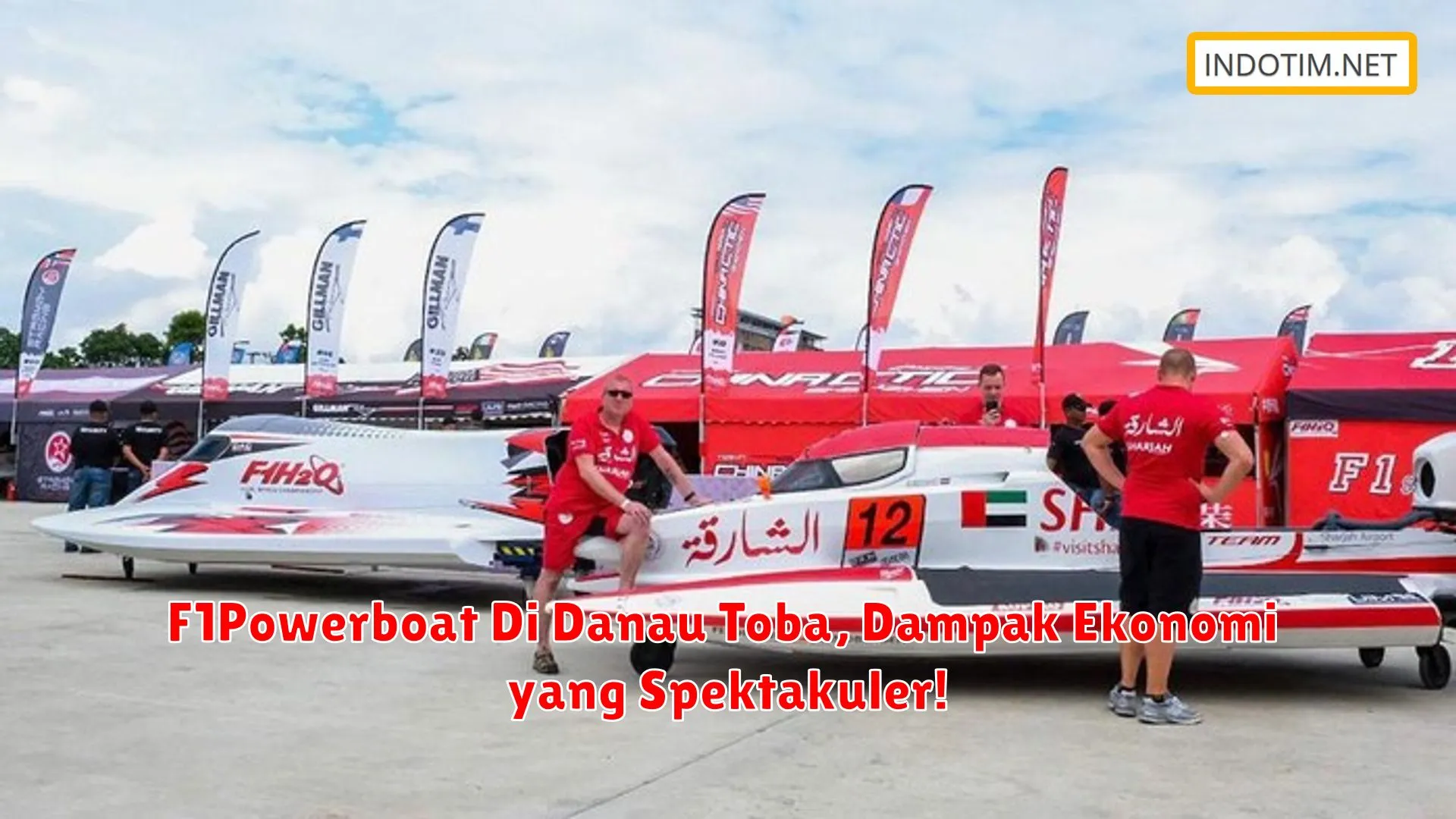 F1Powerboat Di Danau Toba, Dampak Ekonomi yang Spektakuler!