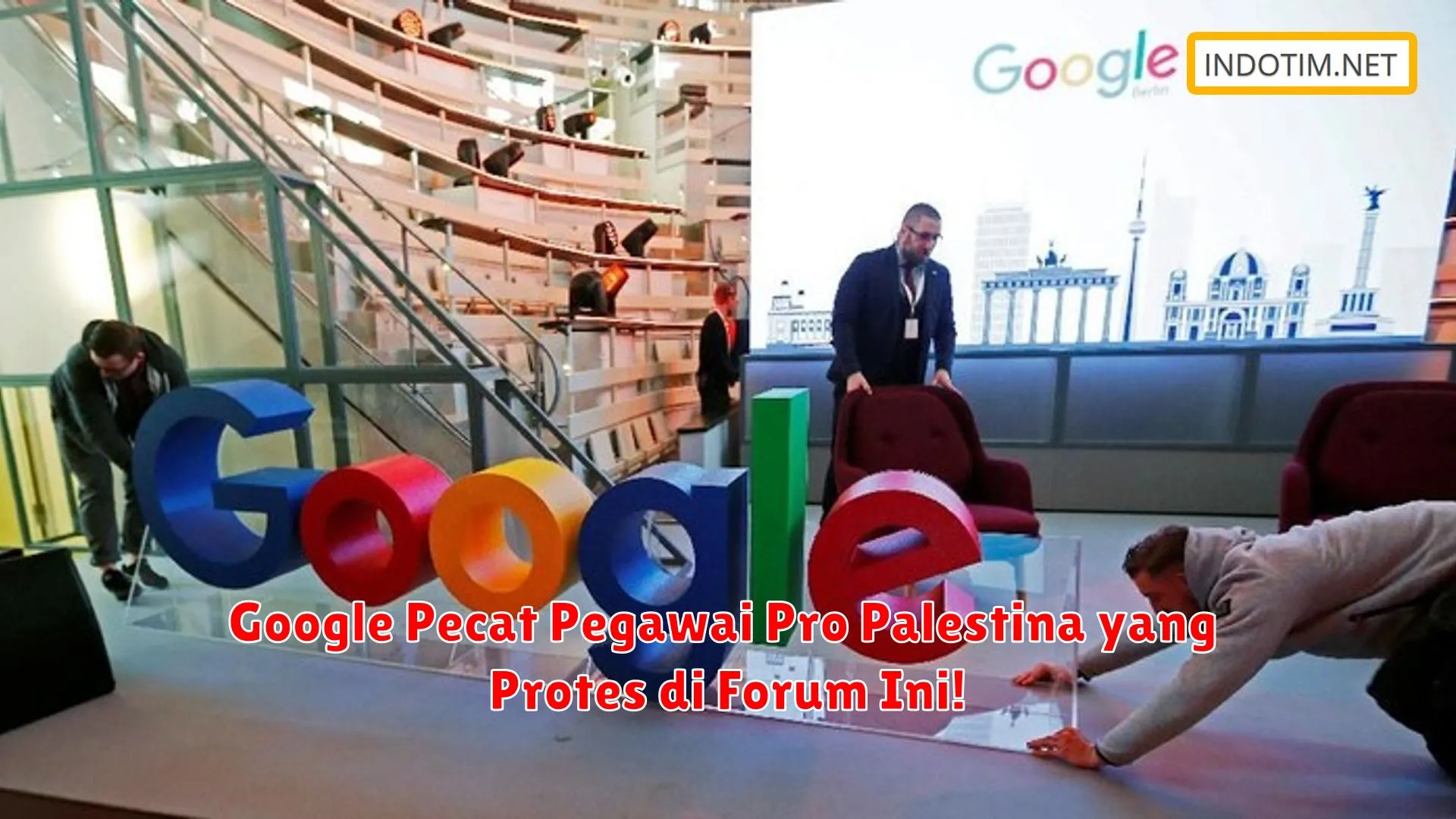 Google Pecat Pegawai Pro Palestina yang Protes di Forum Ini!