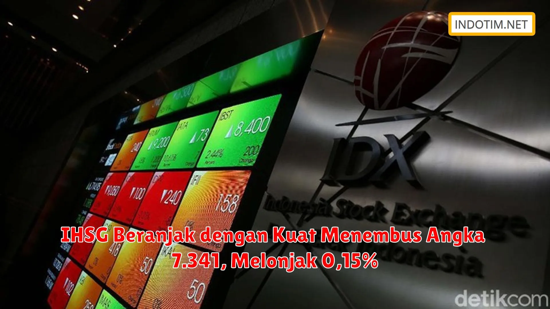 IHSG Beranjak dengan Kuat Menembus Angka 7.341, Melonjak 0,15%