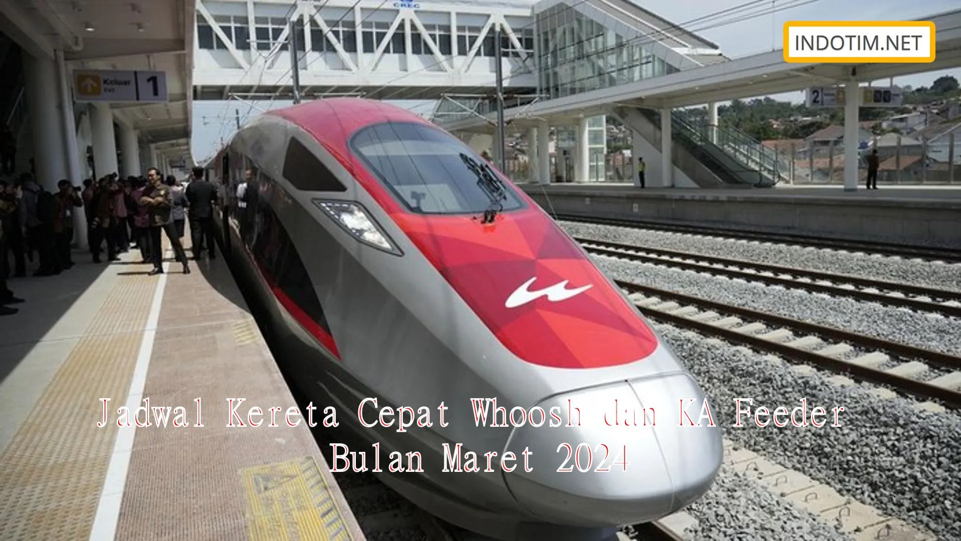 Jadwal Kereta Cepat Whoosh dan KA Feeder Bulan Maret 2024