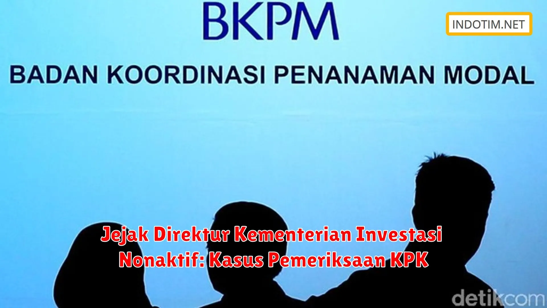 Jejak Direktur Kementerian Investasi Nonaktif: Kasus Pemeriksaan KPK