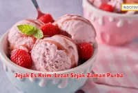 Jejak Es Krim: Lezat Sejak Zaman Purba