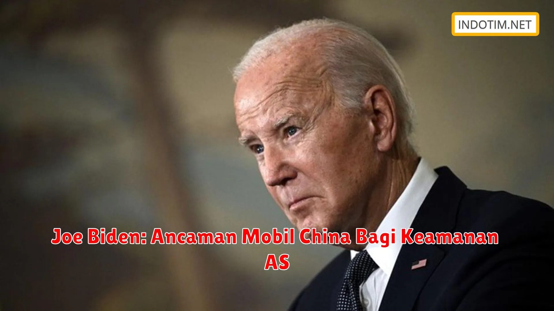 Joe Biden: Ancaman Mobil China Bagi Keamanan AS
