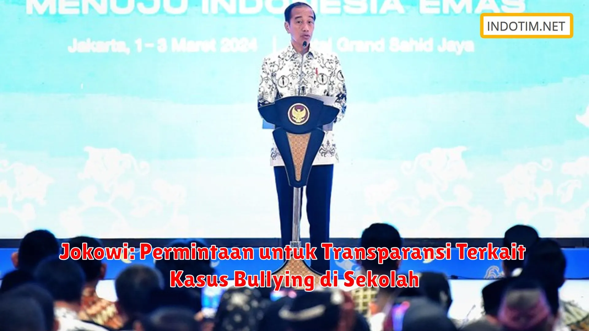 Jokowi: Permintaan untuk Transparansi Terkait Kasus Bullying di Sekolah