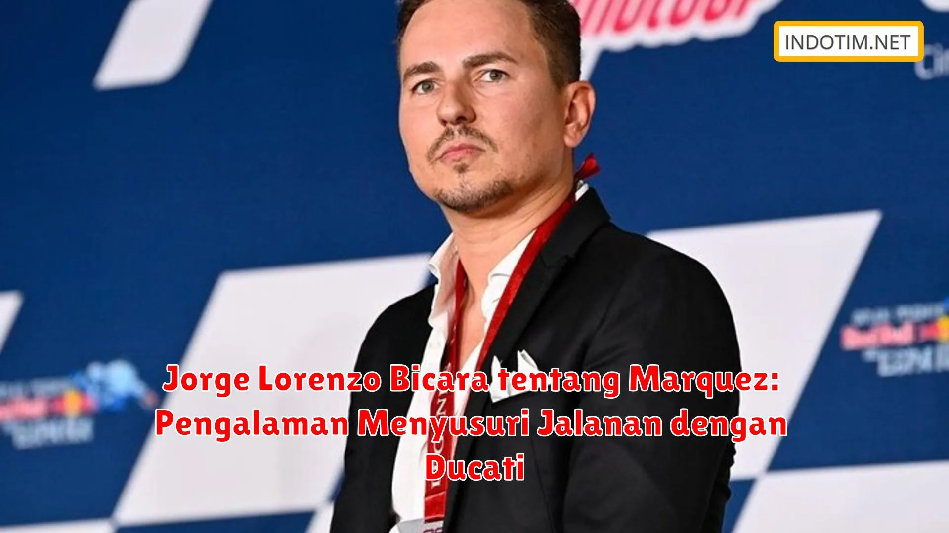 Jorge Lorenzo Bicara tentang Marquez: Pengalaman Menyusuri Jalanan dengan Ducati