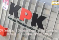 KPK Memanggil Pejabat Kementerian Investasi Terkait Kasus Suap Gubernur Malut