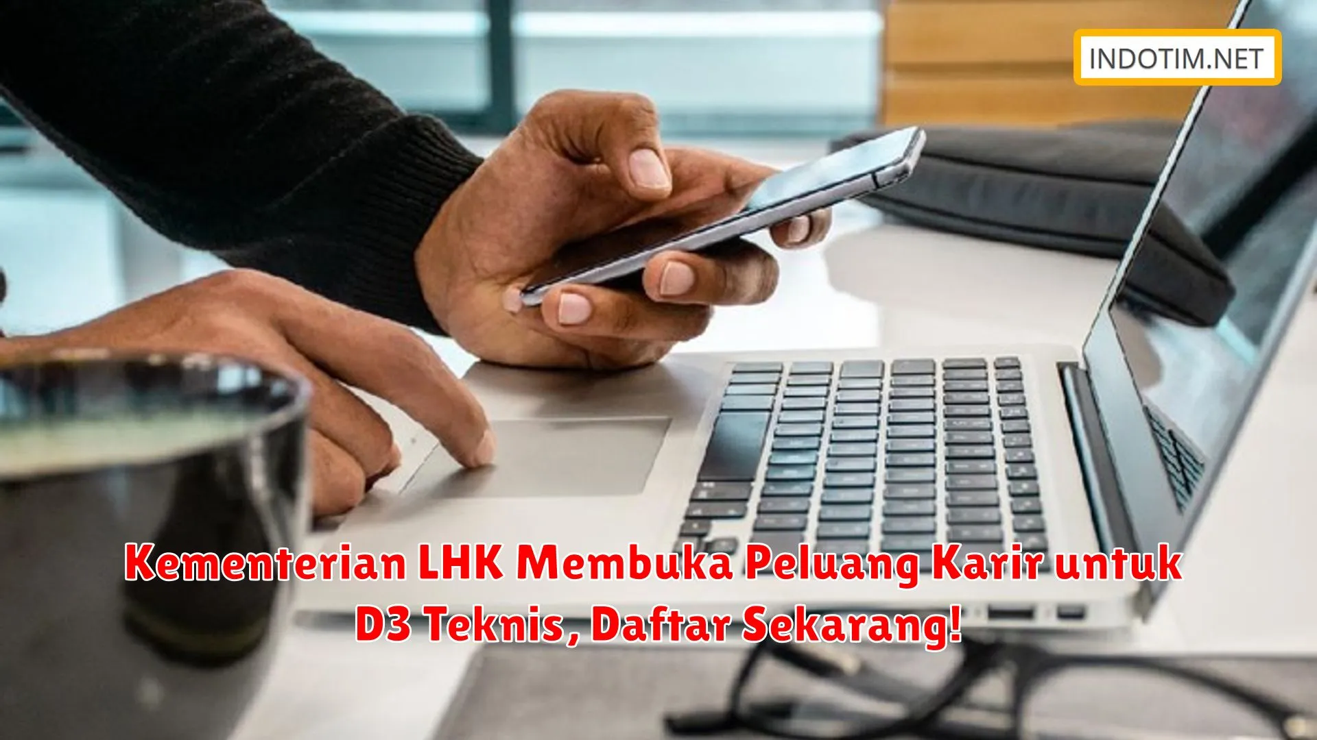 Kementerian LHK Membuka Peluang Karir untuk D3 Teknis, Daftar Sekarang!