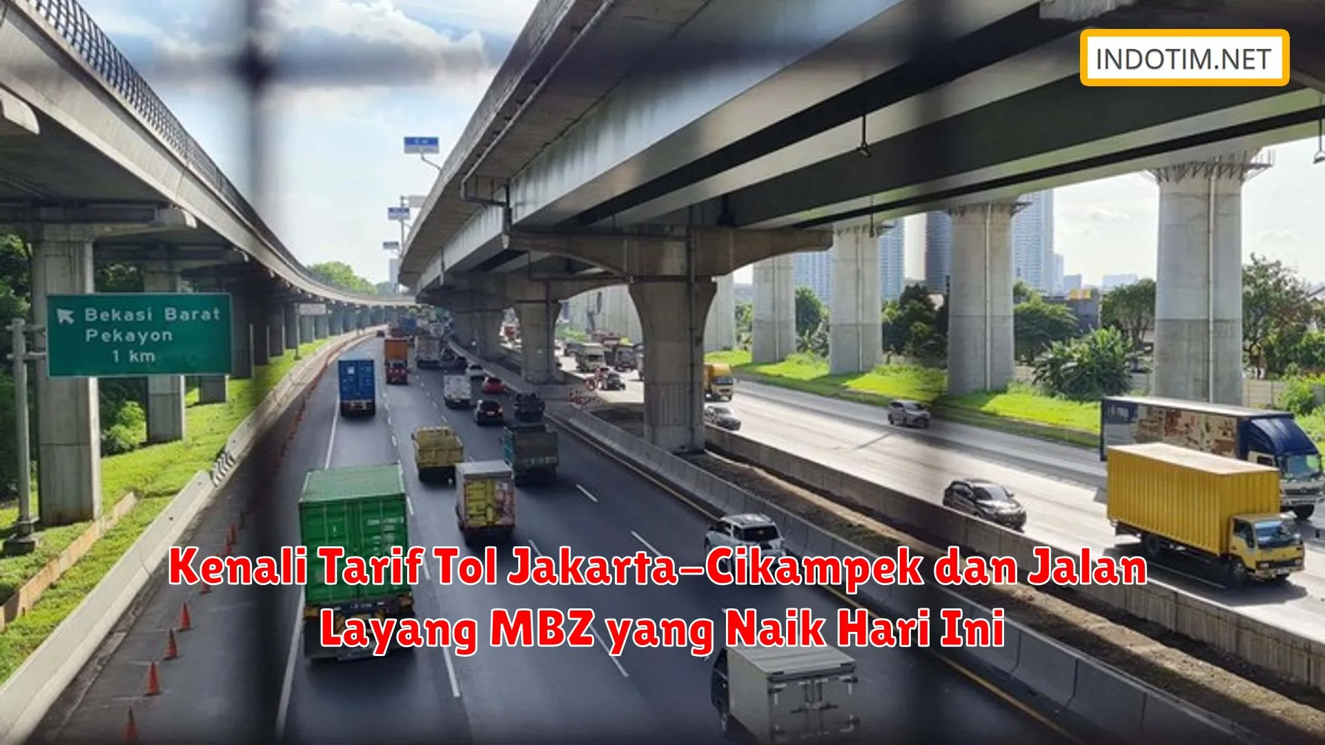 Kenali Tarif Tol Jakarta-Cikampek dan Jalan Layang MBZ yang Naik Hari Ini