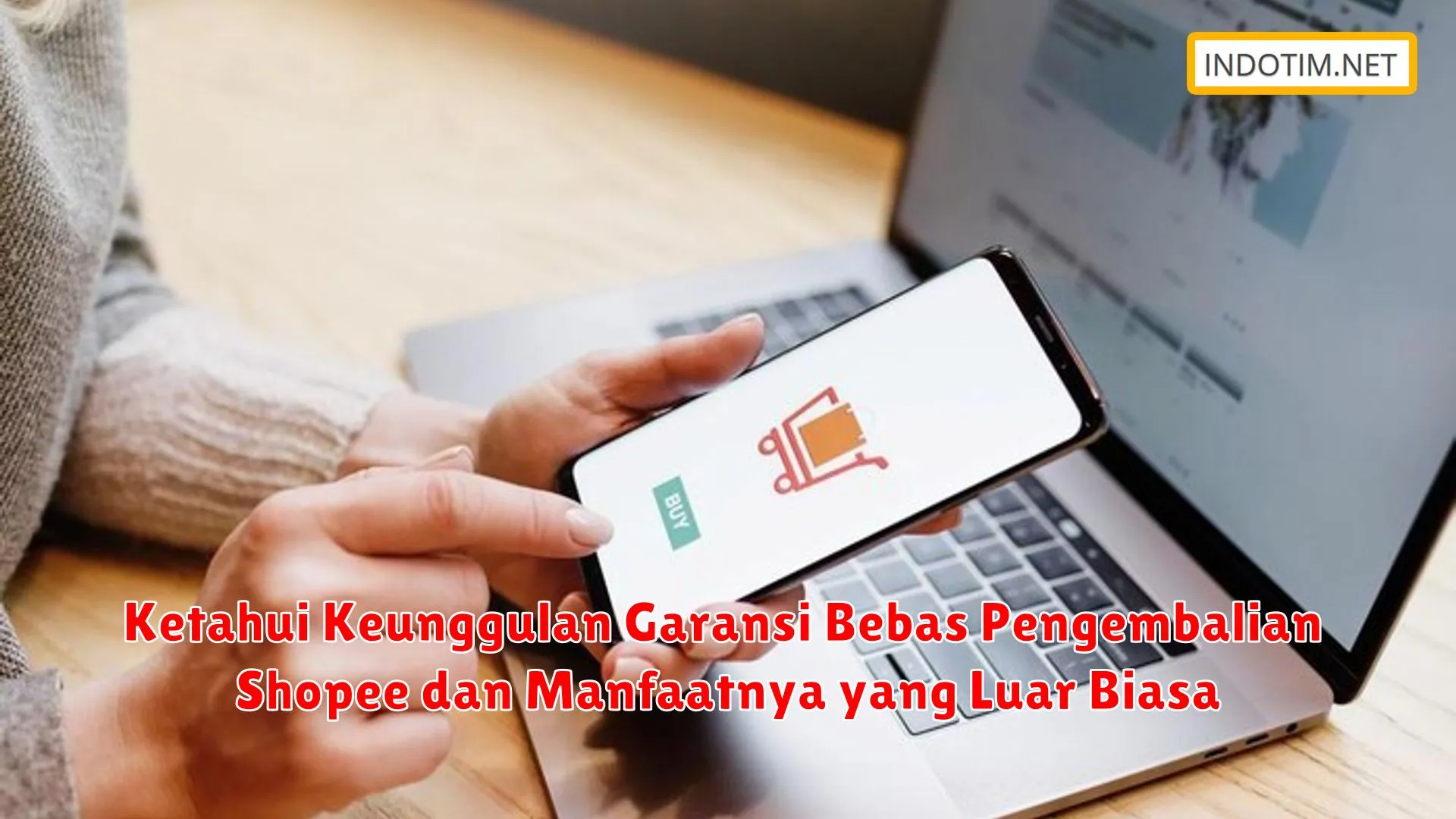 Ketahui Keunggulan Garansi Bebas Pengembalian Shopee dan Manfaatnya yang Luar Biasa