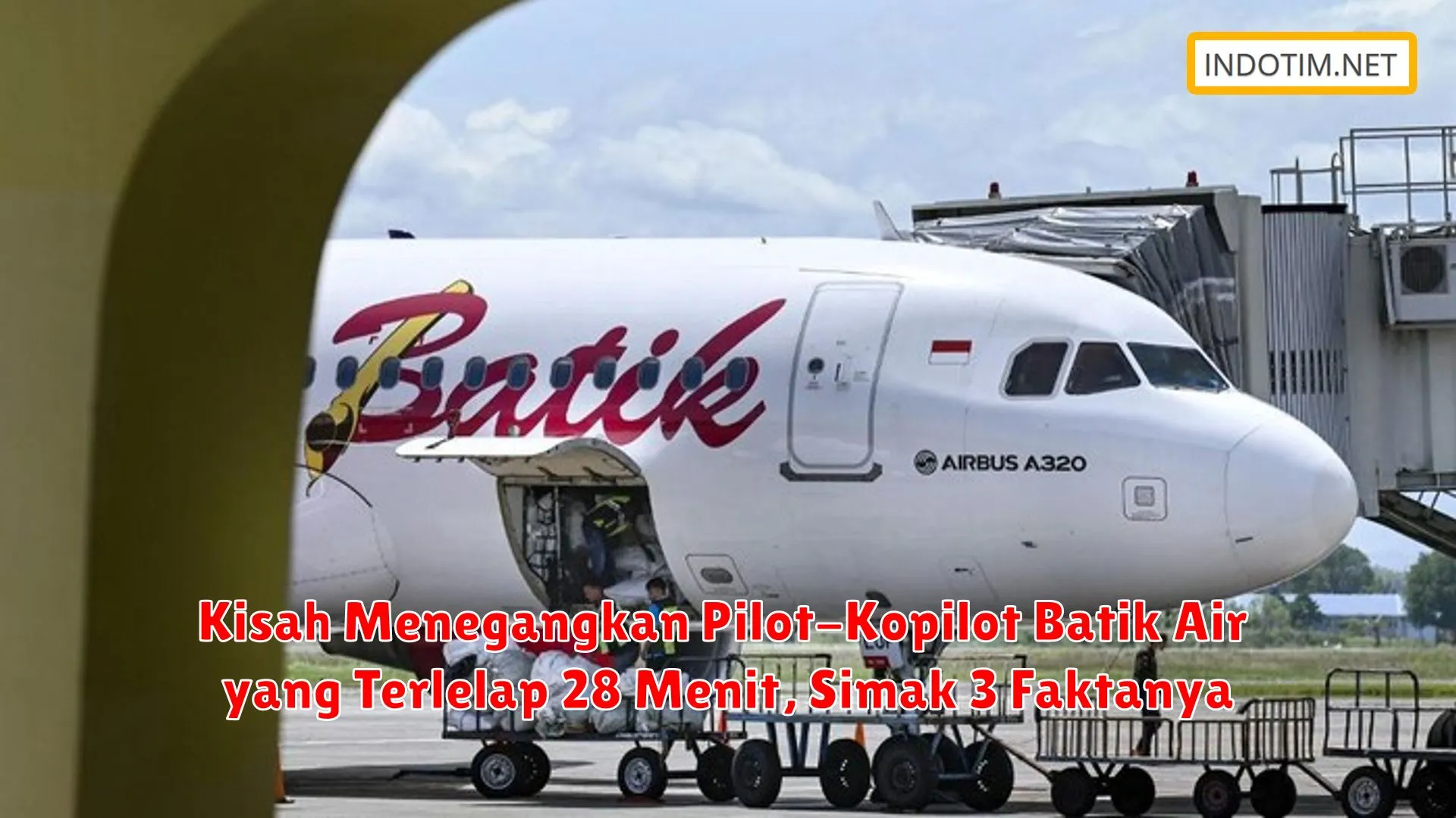 Kisah Menegangkan Pilot-Kopilot Batik Air yang Terlelap 28 Menit, Simak 3 Faktanya