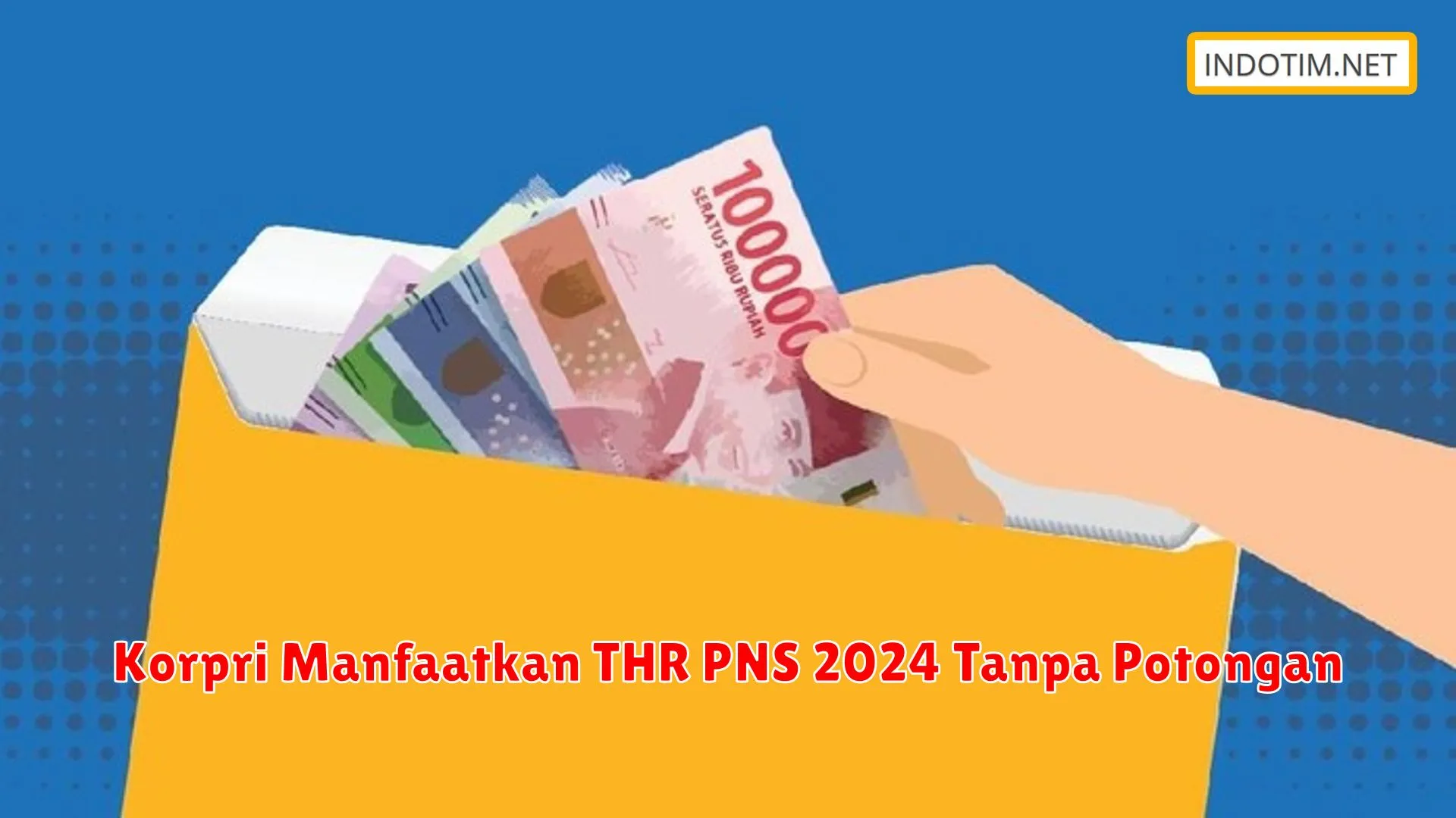 Korpri Manfaatkan THR PNS 2024 Tanpa Potongan