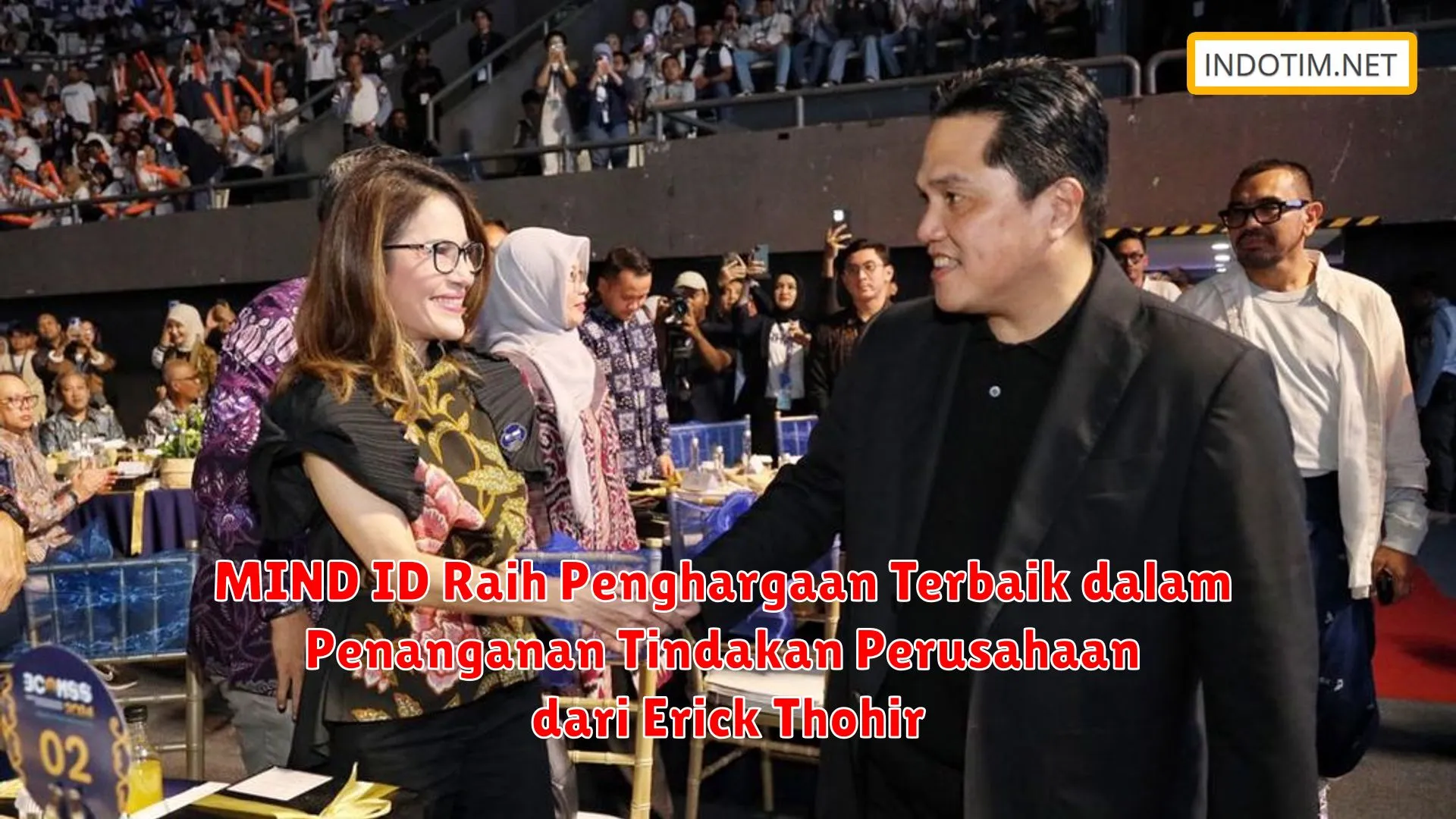 MIND ID Raih Penghargaan Terbaik dalam Penanganan Tindakan Perusahaan dari Erick Thohir