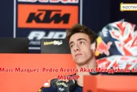 Marc Marquez: Pedro Acosta Akan Menggebrak di MotoGP