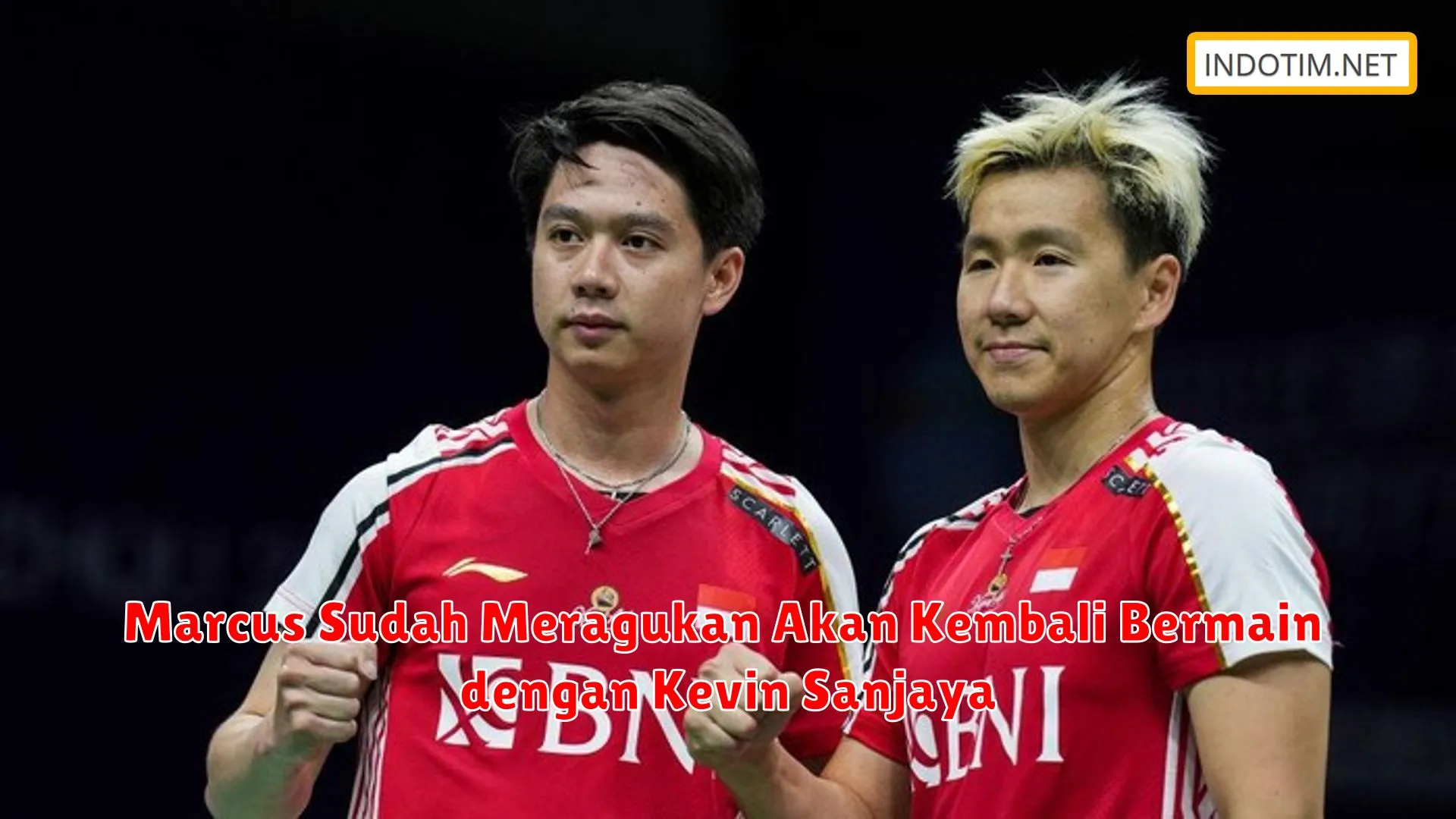 Marcus Sudah Meragukan Akan Kembali Bermain dengan Kevin Sanjaya