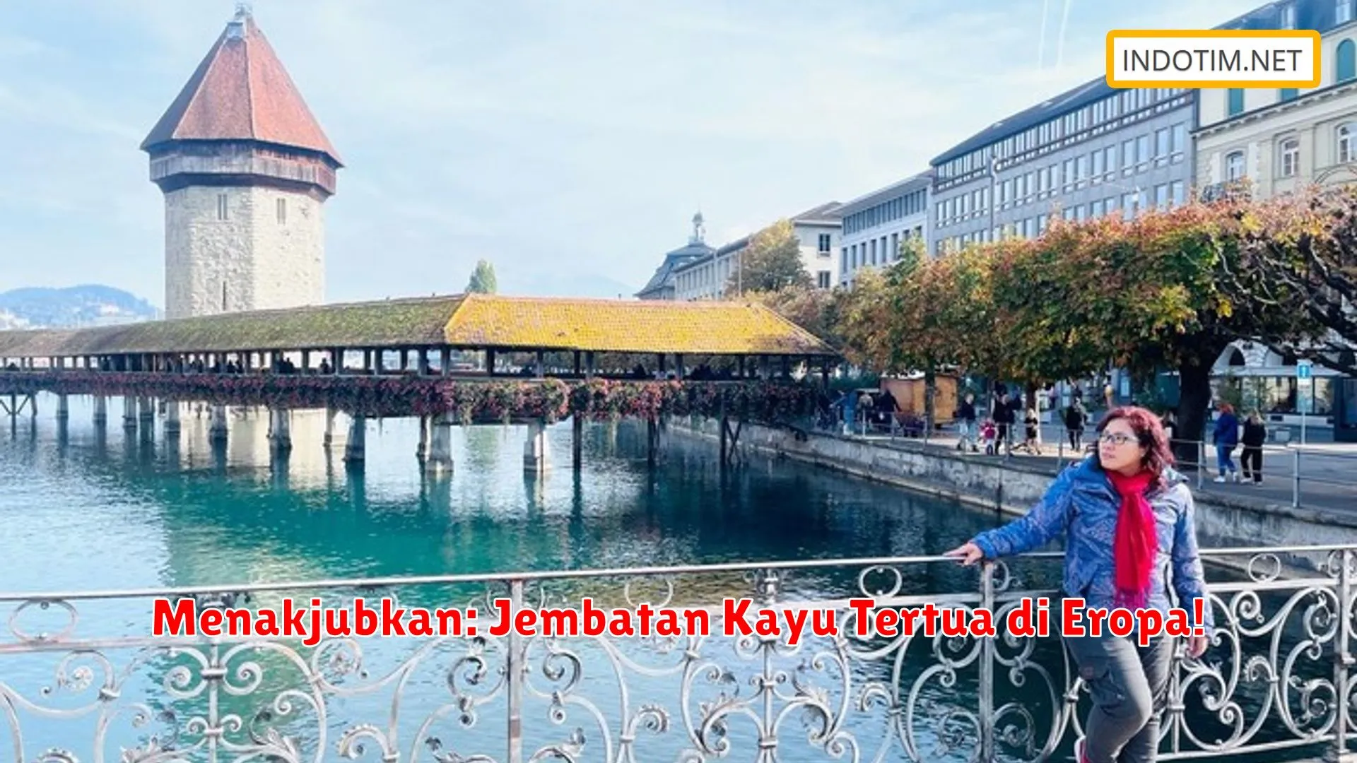 Menakjubkan: Jembatan Kayu Tertua di Eropa!