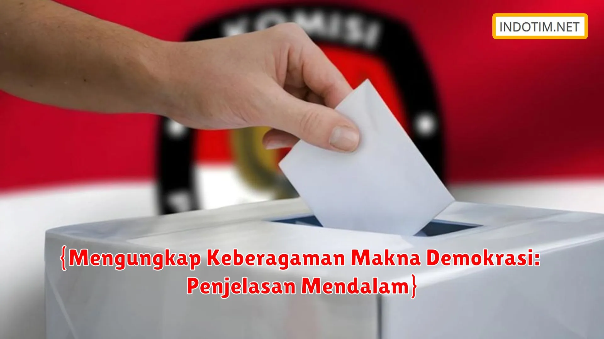 {Mengungkap Keberagaman Makna Demokrasi: Penjelasan Mendalam}