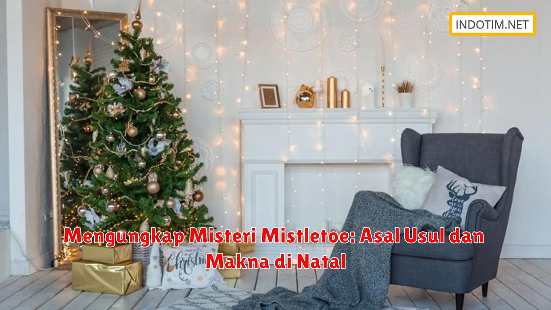 Mengungkap Misteri Mistletoe: Asal Usul dan Makna di Natal