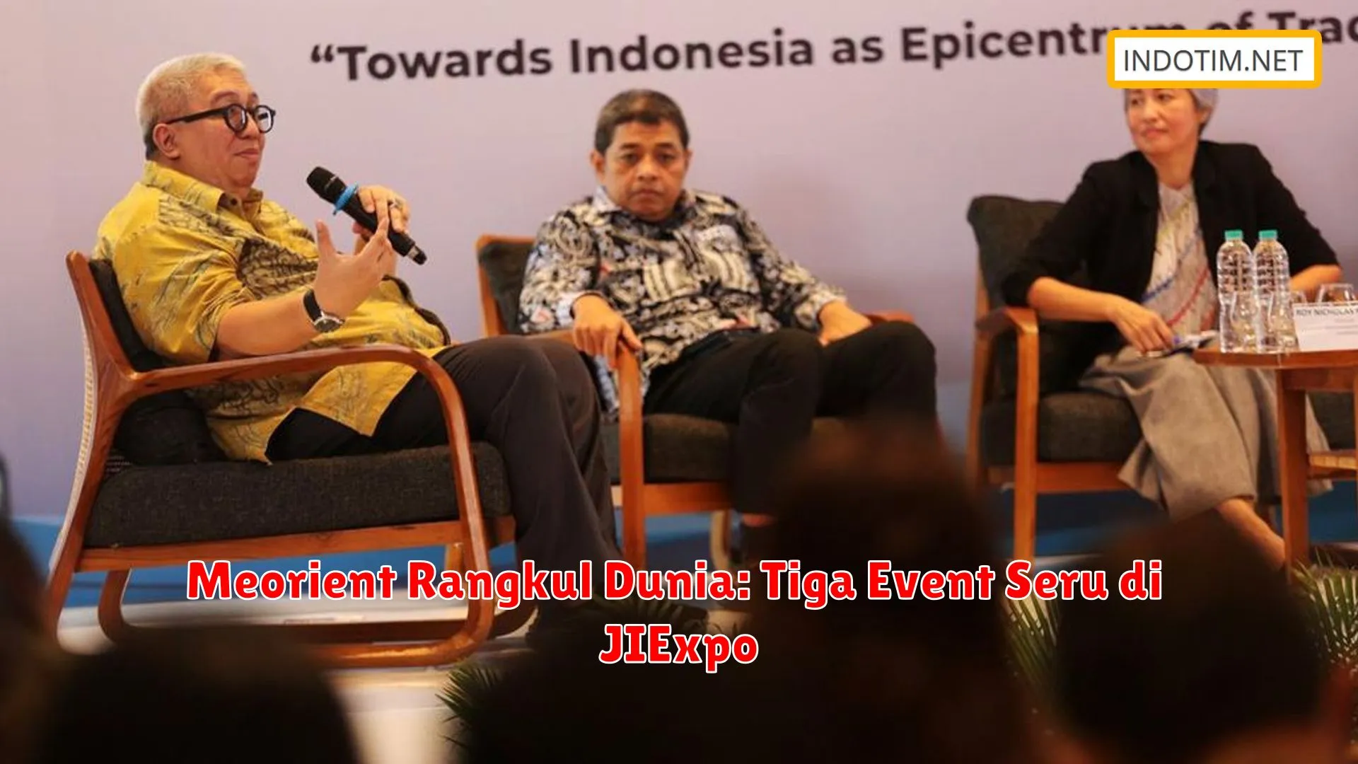 Meorient Rangkul Dunia: Tiga Event Seru di JIExpo