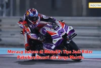 Meraup Sukses di MotoGP: Tips Jadi Rider Pabrikan Ducati ala Jorge Martin