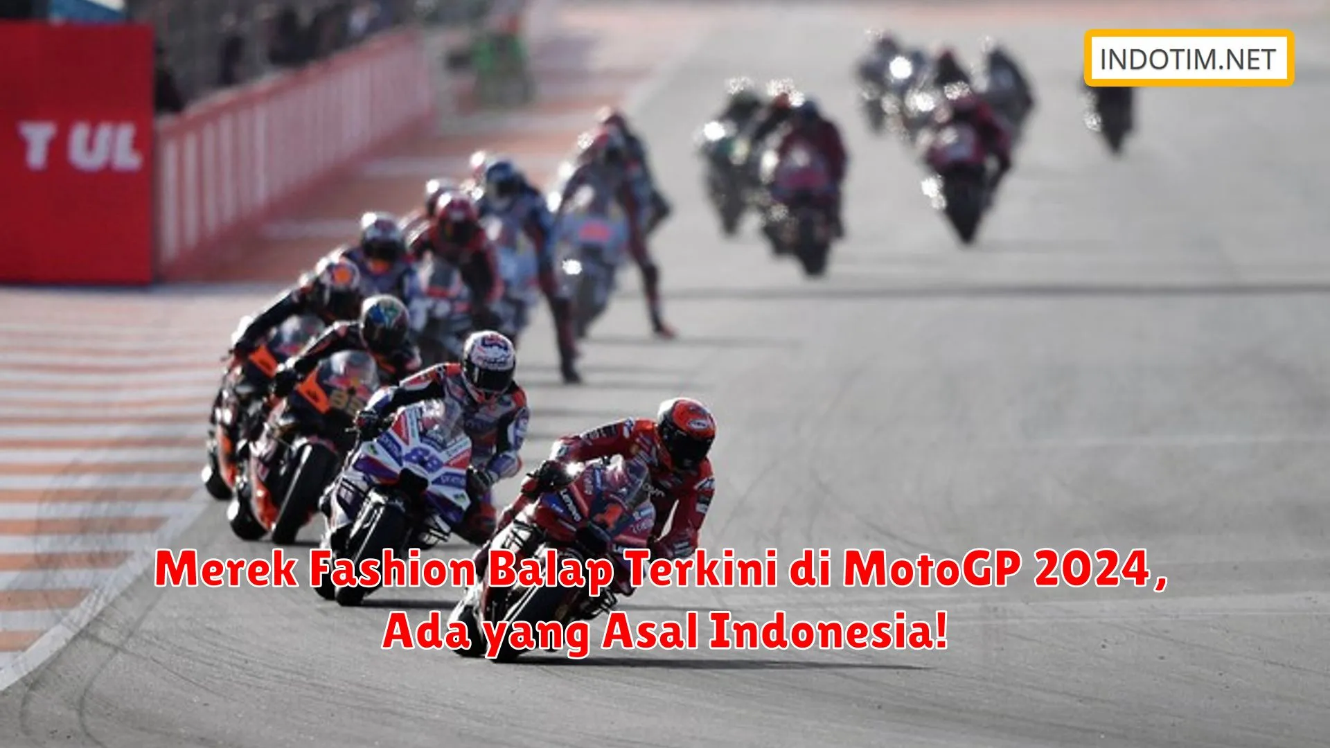 Merek Fashion Balap Terkini di MotoGP 2024, Ada yang Asal Indonesia!