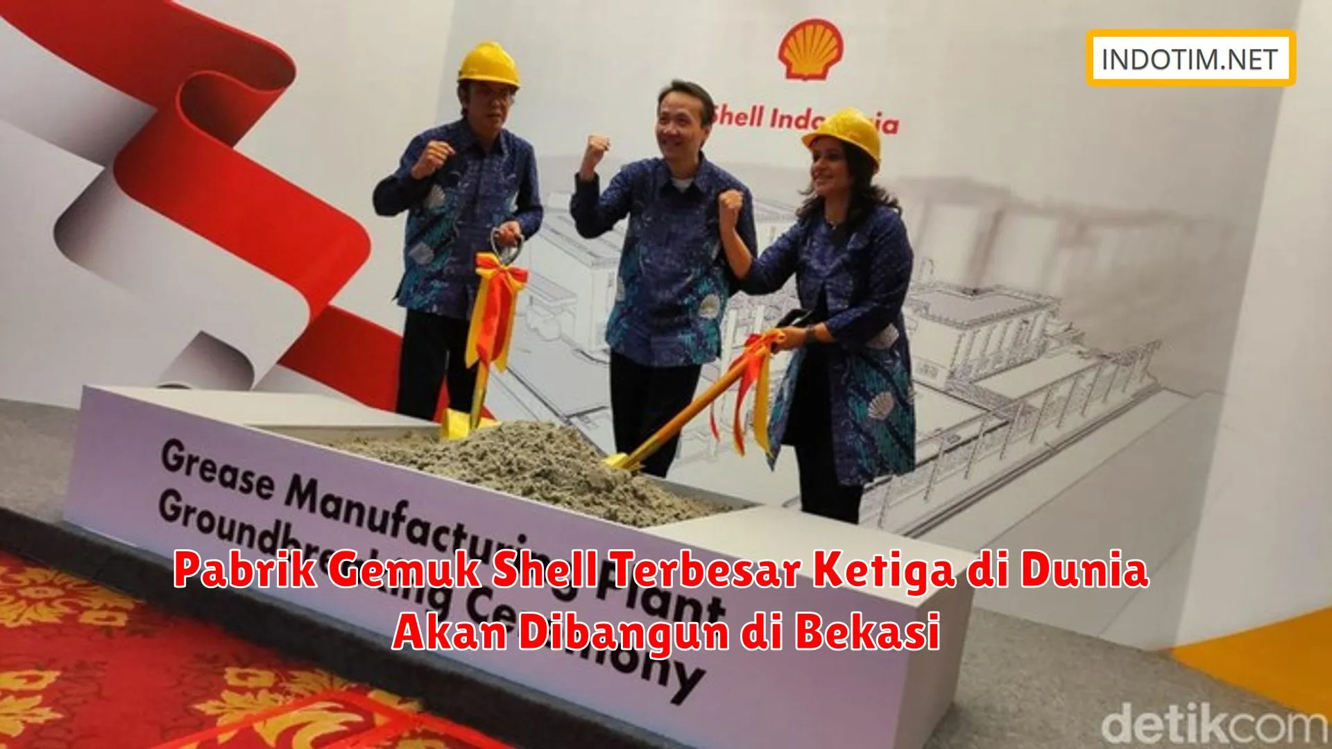 Pabrik Gemuk Shell Terbesar Ketiga di Dunia Akan Dibangun di Bekasi