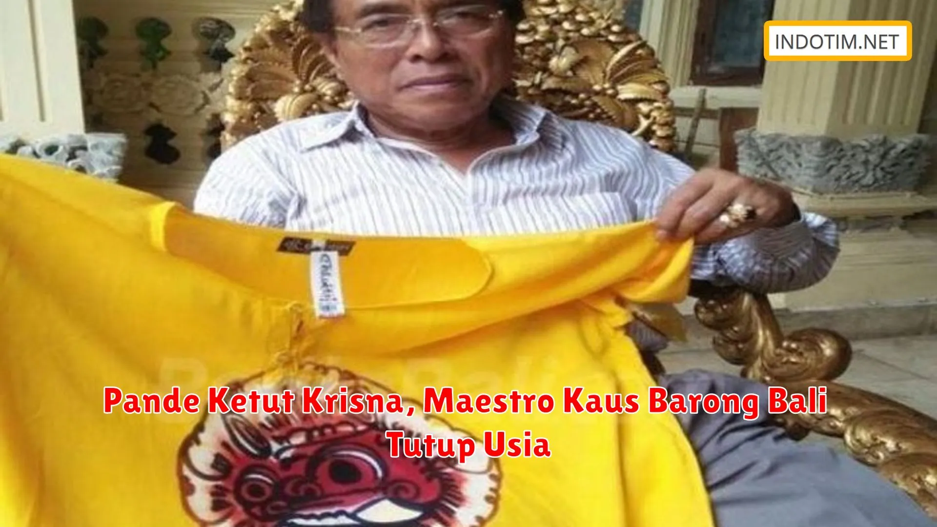 Pande Ketut Krisna, Maestro Kaus Barong Bali Tutup Usia