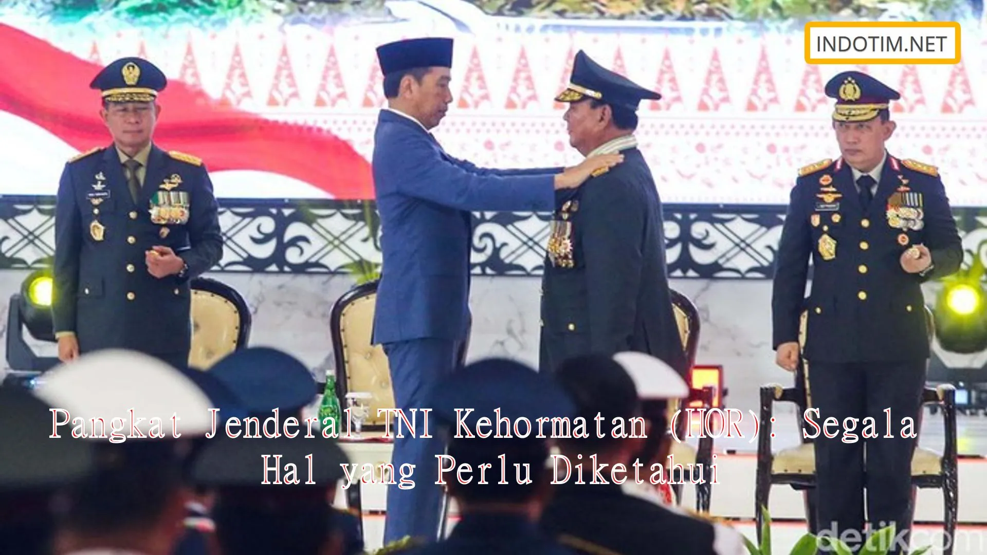 Pangkat Jenderal TNI Kehormatan (HOR): Segala Hal yang Perlu Diketahui