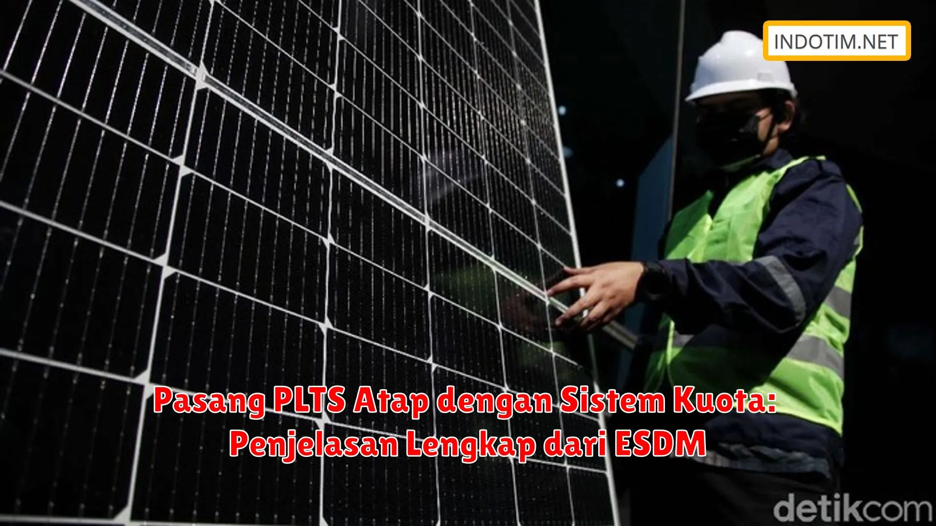 Pasang PLTS Atap dengan Sistem Kuota: Penjelasan Lengkap dari ESDM