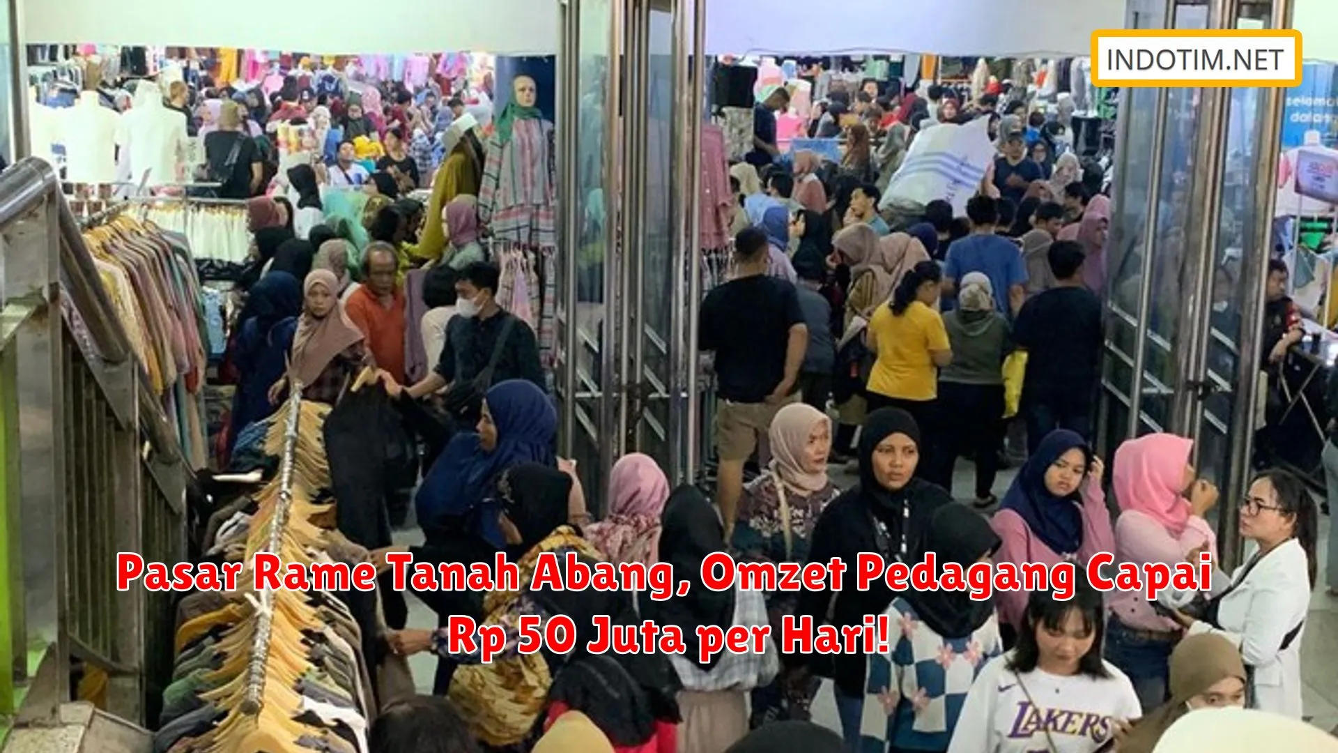 Pasar Rame Tanah Abang, Omzet Pedagang Capai Rp 50 Juta per Hari!