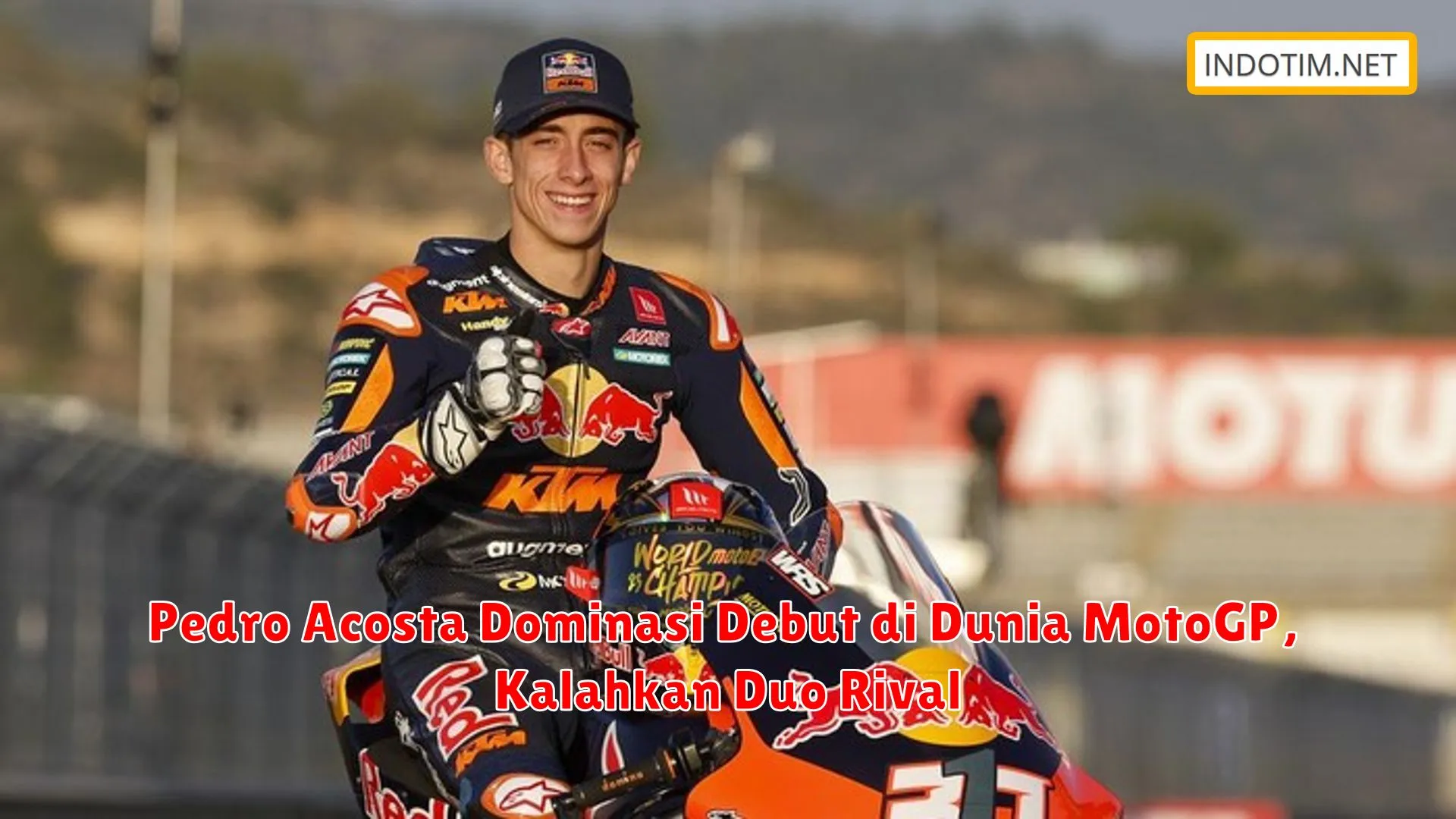 Pedro Acosta Dominasi Debut di Dunia MotoGP, Kalahkan Duo Rival