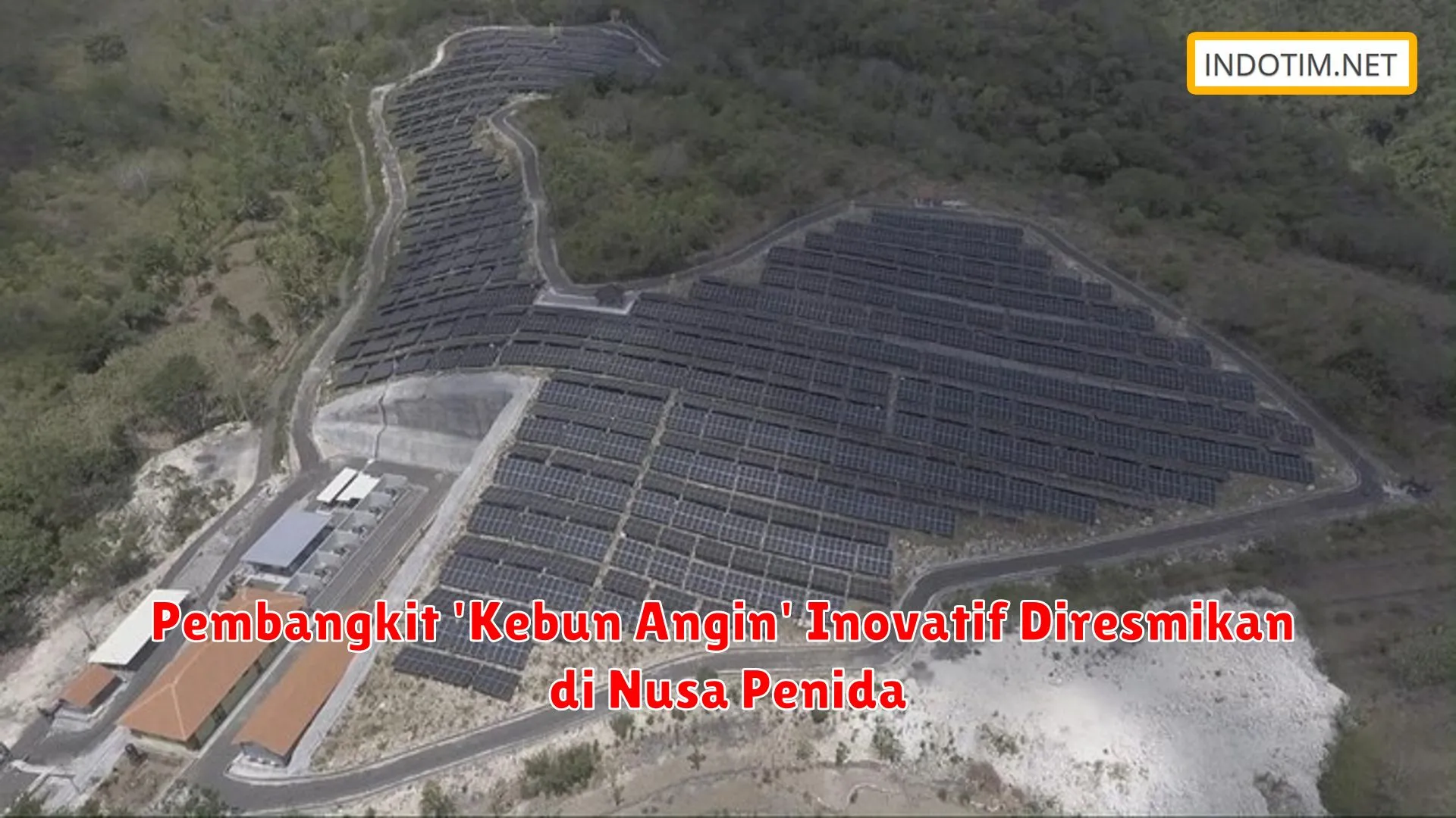 Pembangkit 'Kebun Angin' Inovatif Diresmikan di Nusa Penida